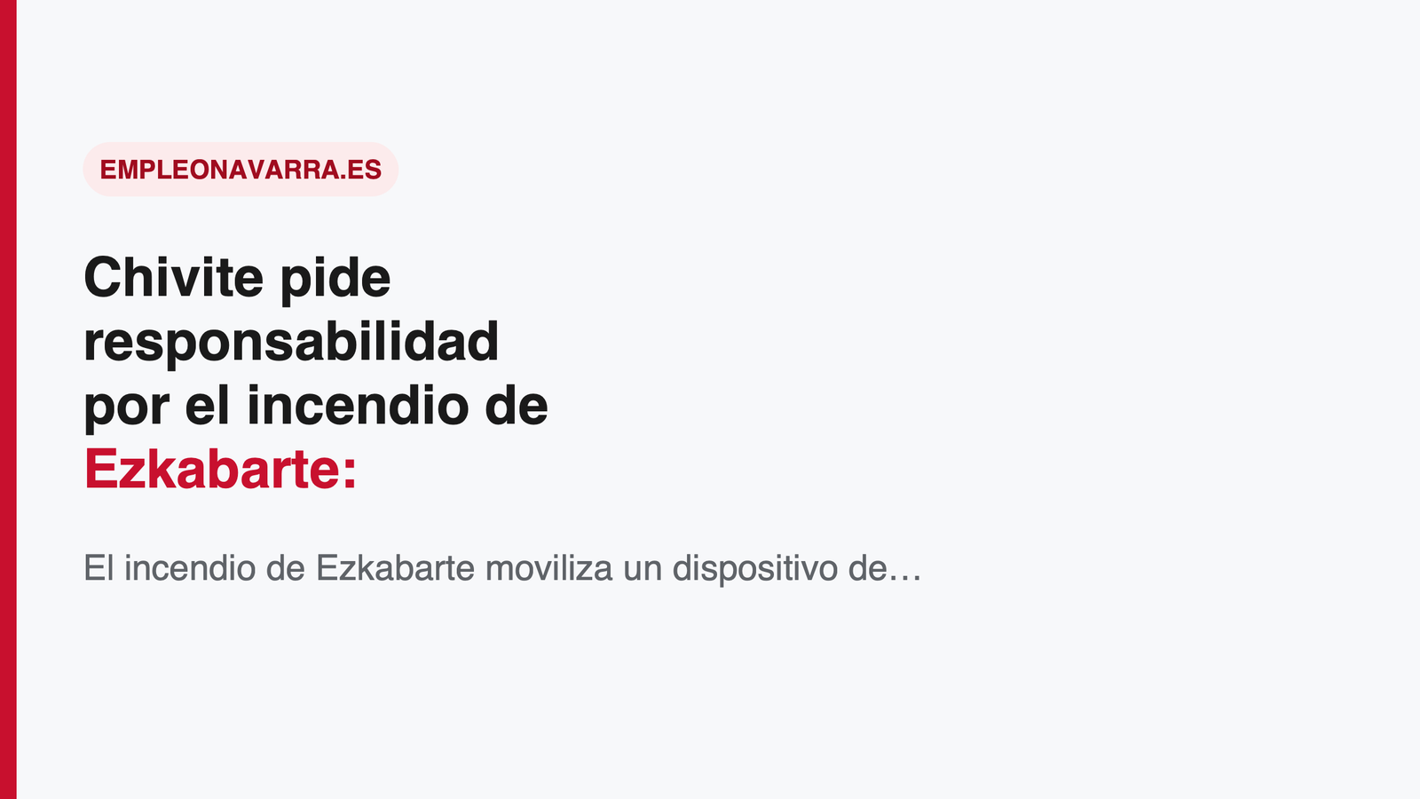Chivite pide responsabilidad por el incendio de Ezkabarte: restricciones agrícolas y forestales que afectan al empleo en Navarra