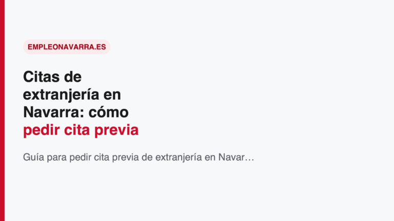 Citas de extranjería en Navarra: cómo pedir cita previa paso a paso