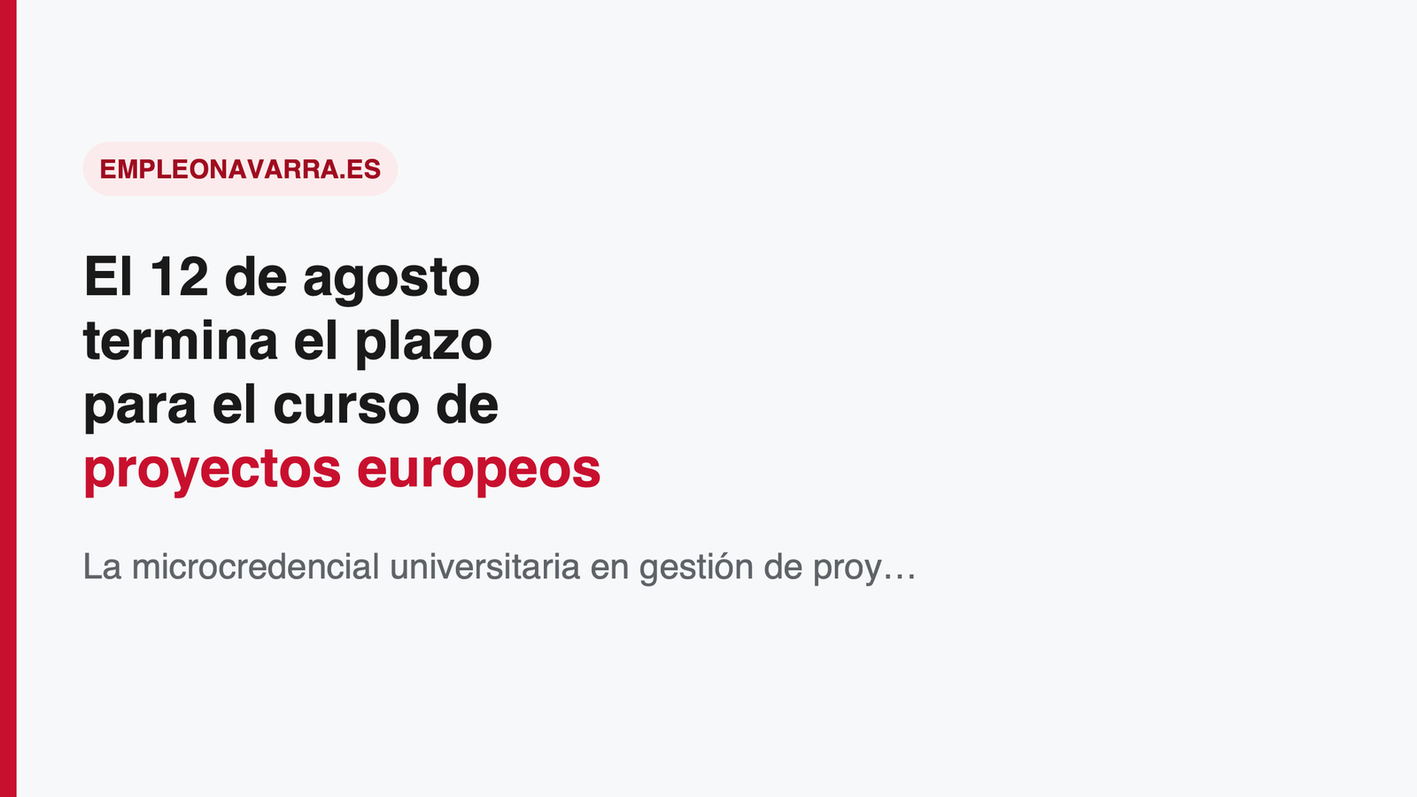 El 12 de agosto termina el plazo para el curso de proyectos europeos de la UPNA y Acción Exterior