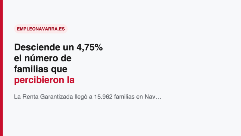 Desciende un 4,75% el número de familias que percibieron la Renta Garantizada en Navarra en 2025