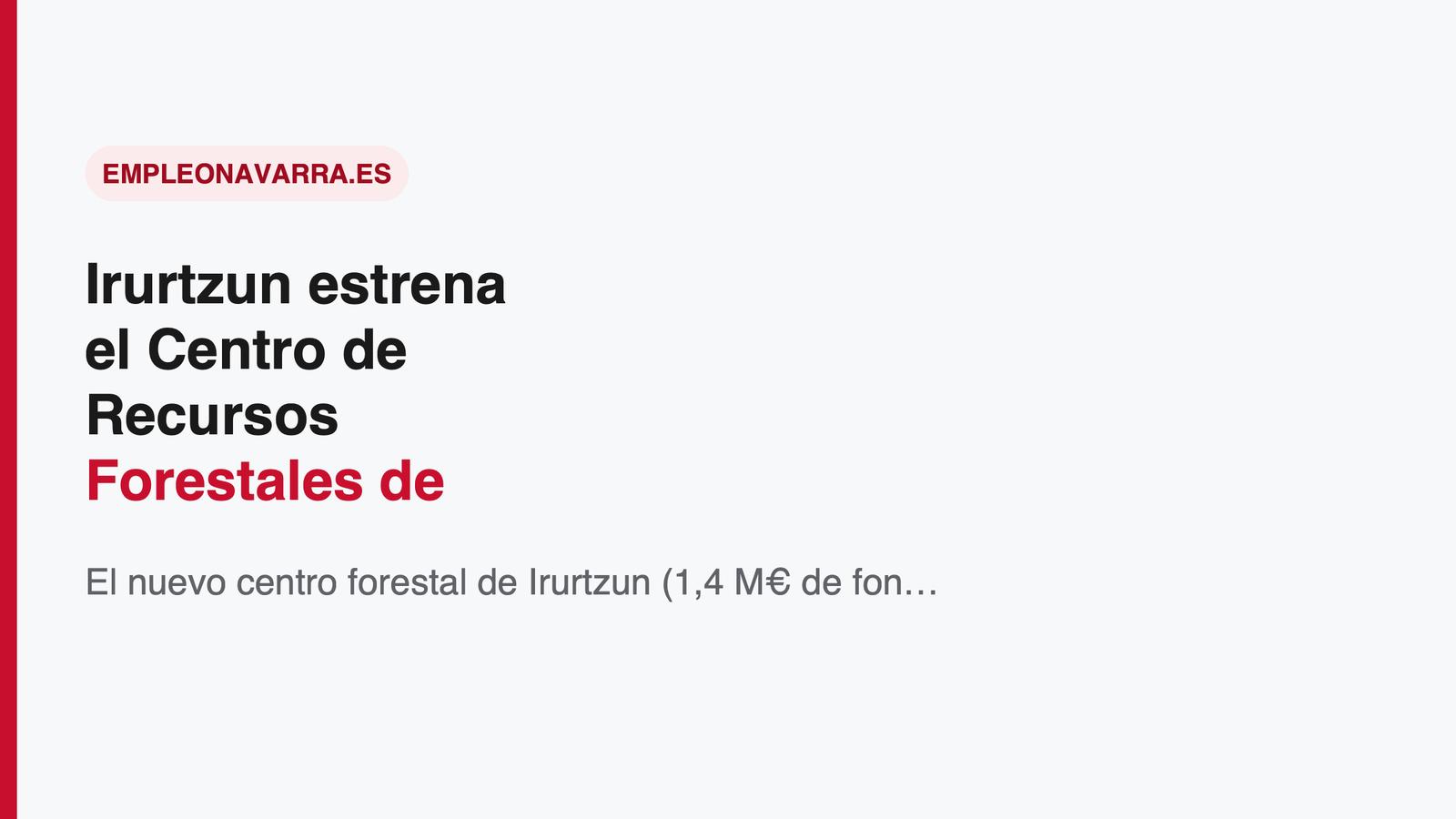 Irurtzun estrena el Centro de Recursos Forestales de Sakana y Mendialdea: qué significa para el empleo forestal en Navarra