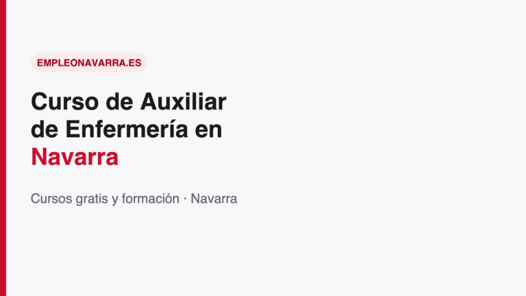 Curso de Auxiliar de Enfermería en Navarra: Guía 2026
