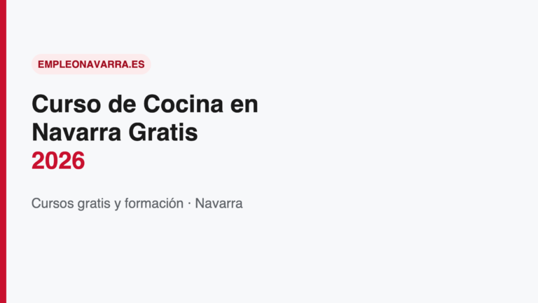 Curso de Cocina en Navarra Gratis 2026: Guía Oficial