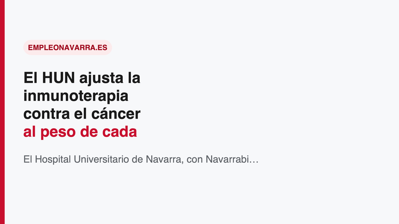 El HUN ajusta la inmunoterapia contra el cáncer al peso de cada paciente: qué significa para el empleo sanitario en Navarra