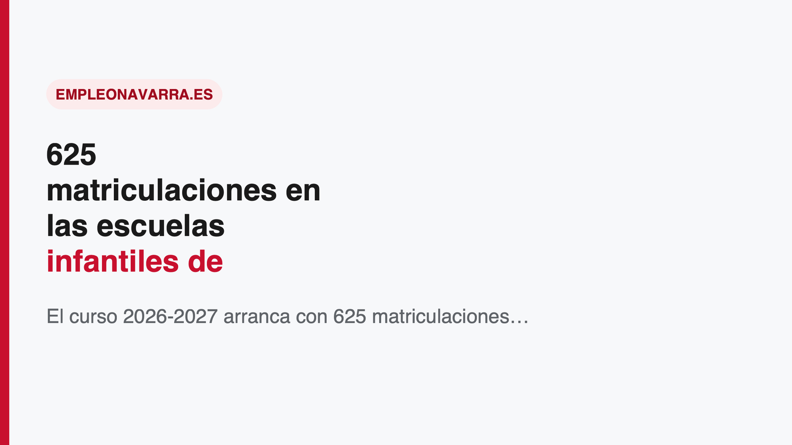625 matriculaciones en las escuelas infantiles de Educación para el curso 26-27: qué supone para la conciliación y el empleo en Navarra