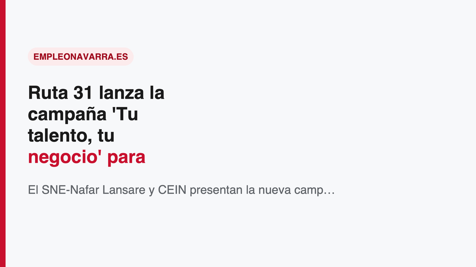 Ruta 31 lanza la campaña ‘Tu talento, tu negocio’ para convertir experiencia profesional en empresas en Navarra
